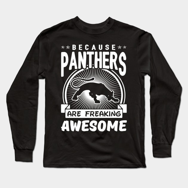 Panthers Are Freaking Awesome Long Sleeve T-Shirt by solsateez